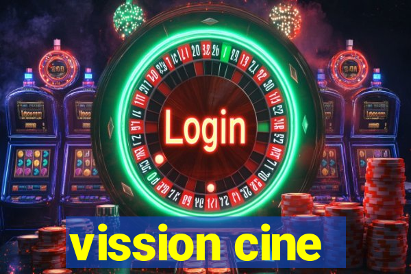 vission cine